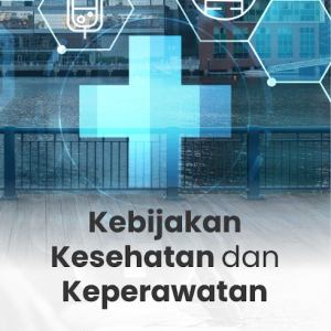 Buku Kebijakan Kesehatan dan Keperawatan