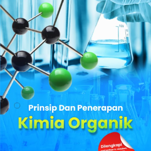 Buku Prinsip Dan Penerapan Kimia Organik