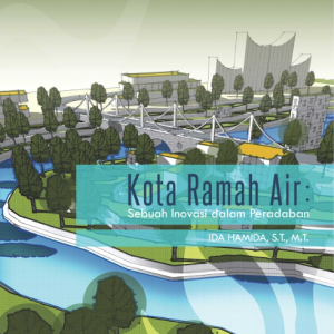 Buku Kota Ramah Air: Sebuah Inovasi dalam Peradaban