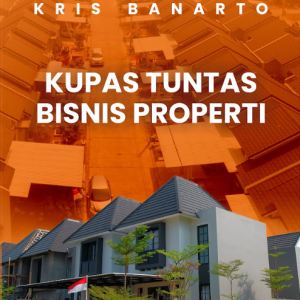 Buku Kupas Tuntas Bisnis Properti