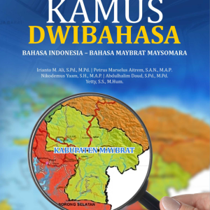 Buku Kamus Dwibahasa Bahasa Indonesia –Bahasa Maybrat Maysomara