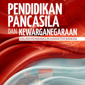 Buku Pendidikan Pancasila Dan Kewarganegaraan Dalam Membangun Karakter Bangsa
