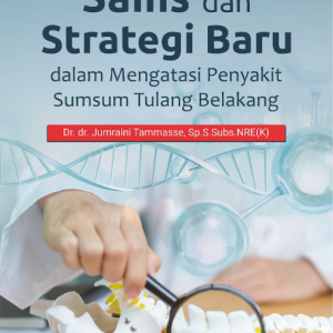 Buku Sains dan Strategi Baru Dalam Mengatasi Penyakit Sumsum Tulang Belakang