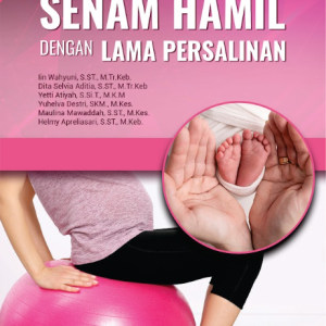 Buku Keterkaitan Senam Hamil dengan Lama Persalinan