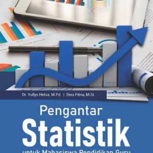 Buku Pengantar Statistik Untuk Mahasiswa Pendidikan Guru Sekolah Dasar dan Umum Jilid 2