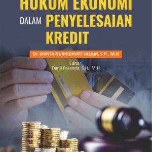 Buku Hukum Ekonomi Dalam Penyelesaian Kredit