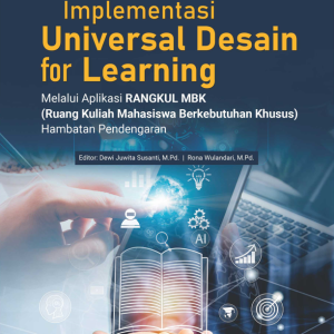 Buku Implementasi Universal Desain For Learning Melalui Aplikasi Rangkul MBK (Ruang Kuliah Mahasiswa Berkebutuhan Khusus) Hambatan Pendengaran