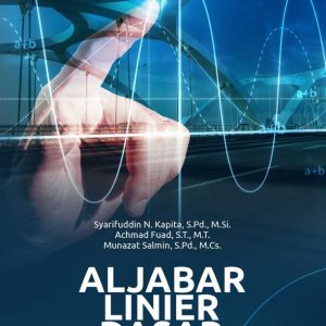 Buku Aljabar Linear Dasar: Teori dan Implementasi Praktis dengan Matlab