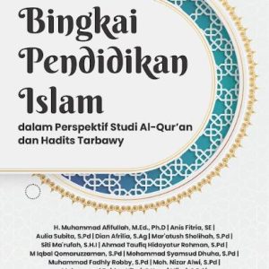 Buku Bingkai Pendidikan Islam dalam Perspektif Studi Al-Qur’an dan Hadits Tarbawy