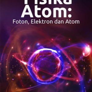 Buku Fisika Atom: Foton, Elektron dan Atom