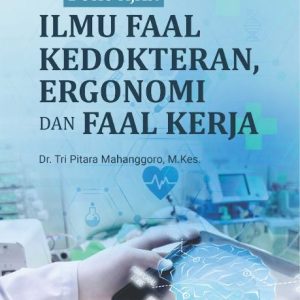 Buku Ajar Ilmu Faal Kedokteran, Ergonomi dan Faal Kerja