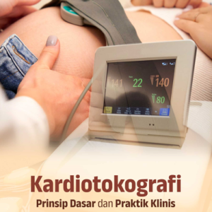 Buku Kardiotokografi Prinsip Dasar dan Praktik Klinis