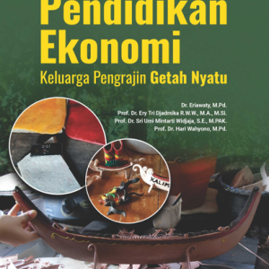 Buku Pendidikan Ekonomi Keluarga Pengrajin Getah Nyatu