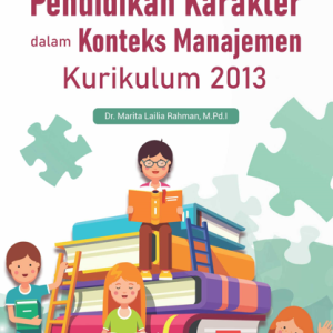 Buku Pendidikan Karakter dalam Konteks Manajemen Kurikulum 2013