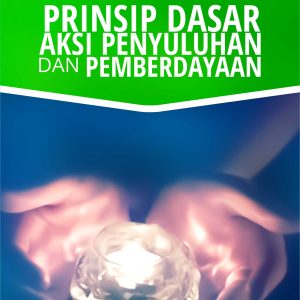Buku Prinsip Dasar Aksi Penyuluhan dan Pemberdayaan