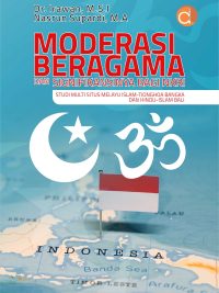 Buku Moderasi Beragama dan Signifikansinya Bagi NKRI Studi Multi Situs Melayu Islam-Tionghoa Bangka dan Hindu-Islam Bali