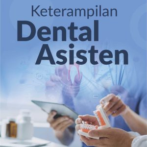 Buku Keterampilan Dental Asisten
