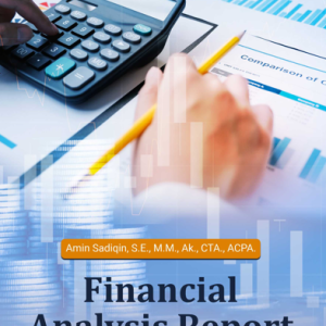 Buku Financial Analysis Report (Analisis Laporan Keuangan)