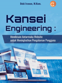 Buku Kansei Engineering: Mendesain Antarmuka Website untuk Meningkatkan Pengalaman Pengguna