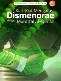 Buku Kiat-Kiat Mengatasi Dismenorae dengan Murottal Al-Qur’an