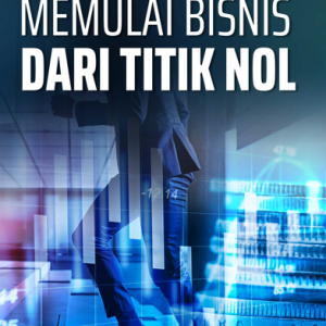 Buku Memulai Bisnis dari Titik Nol