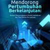 Buku Mendorong Pertumbuhan Berkelanjutan: Inovasi Pengungkapan Modal Intelektual dan Tata Kelola Perusahaan