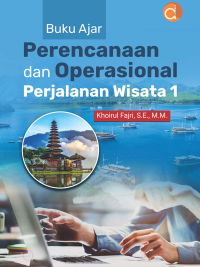 Buku Ajar Perencanaan dan Operasional Perjalanan Wisata 1