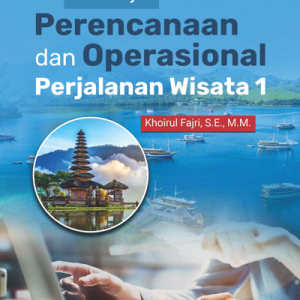 Buku Ajar Perencanaan dan Operasional Perjalanan Wisata 1