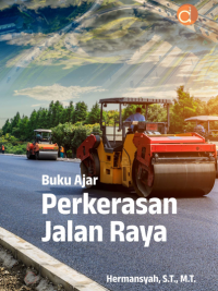 Buku Ajar Perkerasan Jalan Raya