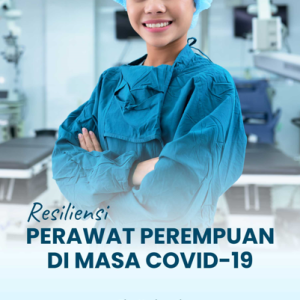 Buku Resiliensi Perawat Perempuan di Masa Covid-19