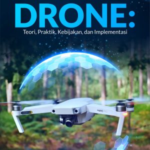 Buku DRONE: Teori, Praktik, Kebijakan, dan Implementasi