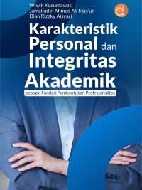 Buku Karakteristik Personal dan Integritas Akademik Sebagai Fondasi Pembentukan Profesionalitas