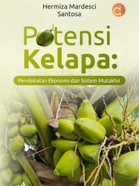 Buku Potensi Kelapa: Pendekatan Ekonomi dan Sistem Mutakhir