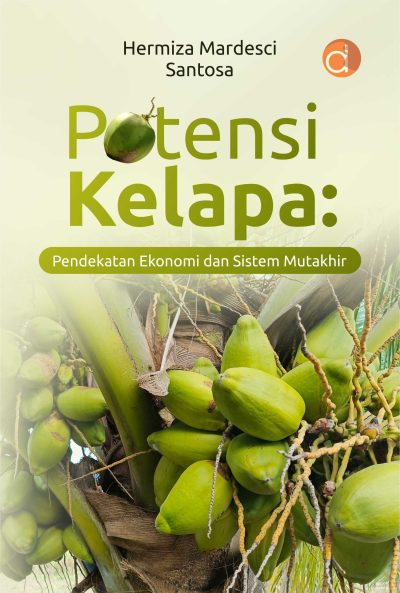 Buku Potensi Kelapa: Pendekatan Ekonomi dan Sistem Mutakhir