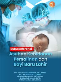 Buku Referensi Asuhan Kebidanan Persalinan dan Bayi Baru Lahir