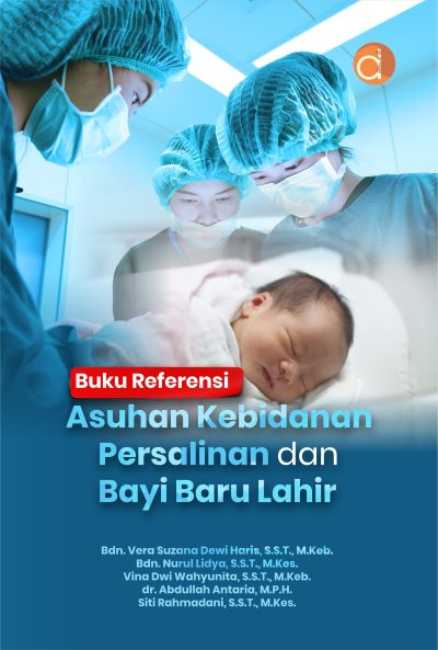 Buku Referensi Asuhan Kebidanan Persalinan dan Bayi Baru Lahir