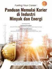 Buku Fueling Your Career: Panduan Memulai Karier di Industri Minyak dan Energi