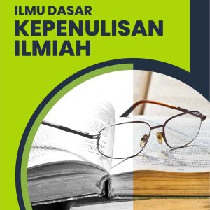 Buku Ilmu Dasar Kepenulisan Ilmiah