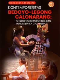 Buku Kontemporeritas Bedoyo-Legong Calonarang: Sebuah Tinjauan Estetika dan Hermeneutika Gadamerian