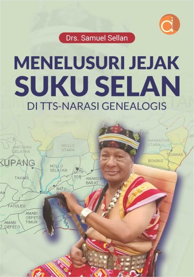 Buku Menelusuri Jejak Suku Selan di TTS-Narasi Genealogis