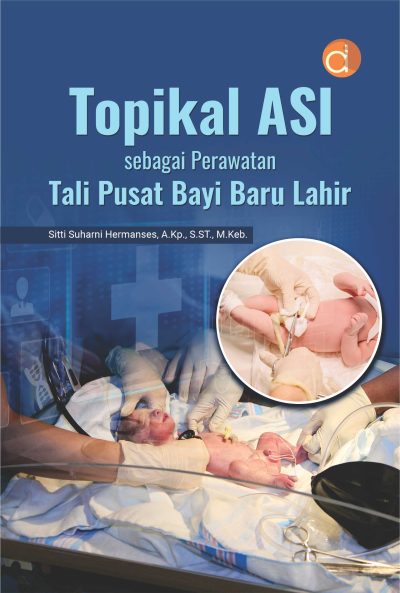 Buku Topikal ASI Sebagai Perawatan Tali Pusat Bayi Baru Lahir