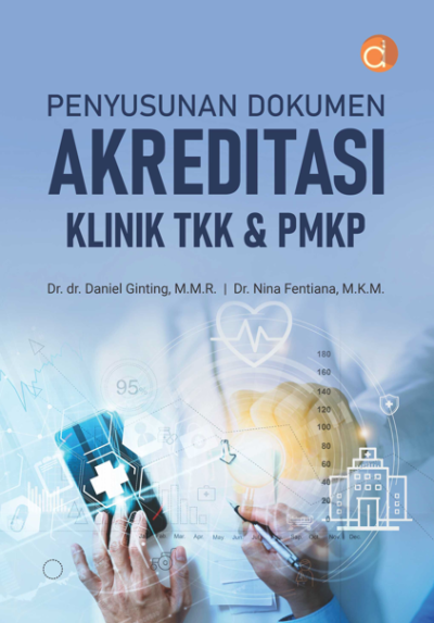 Buku Penyusunan Dokumen Akreditasi Klinik TKK & PMKP