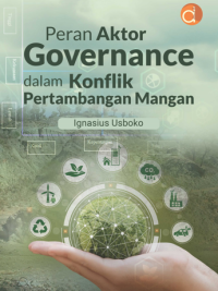 Buku Peran Aktor Governance dalam Konflik Pertambangan Mangan