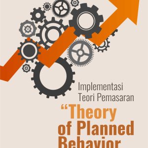 Buku Implementasi Teori Pemasaran “Theory of Planned Behavior (TPB)”