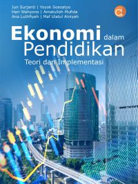 Buku Ekonomi dalam Pendidikan : Teori dan Implementasi