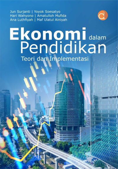 Buku Ekonomi dalam Pendidikan : Teori dan Implementasi