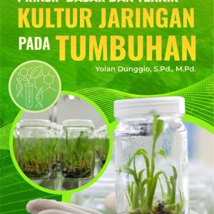 Buku Prinsip Dasar dan Teknik Kultur Jaringan Pada Tumbuhan