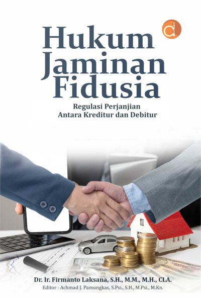 Buku Hukum Jaminan Fidusia Regulasi Perjanjian Antara Kreditur dan Debitur