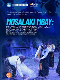 Buku Mosalaki Mbay: Penyemai Identitas dan Kekuatan Budaya Masyarakat Adat (Cultivating The Identity and Cultural Resilience Of Indigenous Peoples)