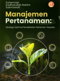 Buku Manajemen Pertanaman: Strategi Optimal Pendekatan Pertanian Terpadu